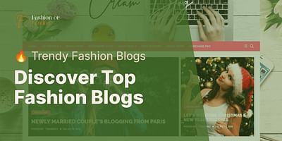 Discover Top Fashion Blogs - 🔥 Trendy Fashion Blogs