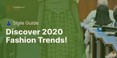 Discover 2020 Fashion Trends! - 👗 Style Guide