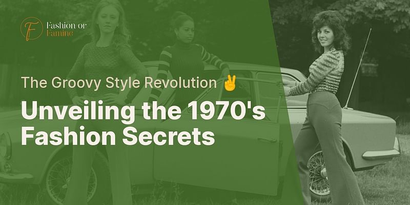 Unveiling the 1970's Fashion Secrets - The Groovy Style Revolution ✌️