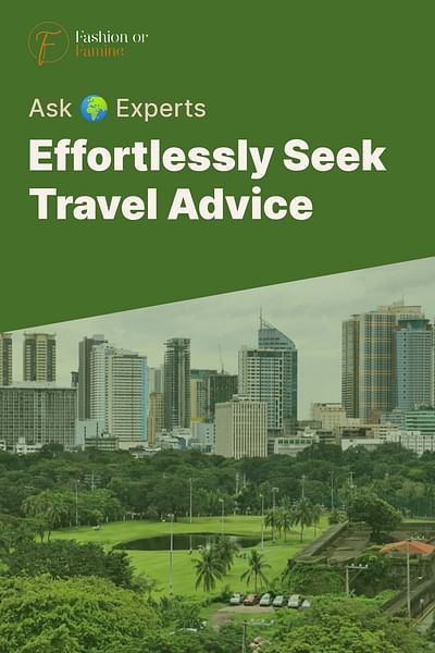 Effortlessly Seek Travel Advice - Ask 🌍 Experts