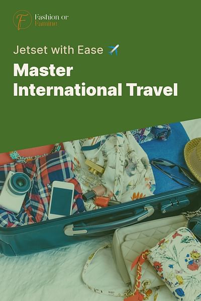 Master International Travel - Jetset with Ease ✈️