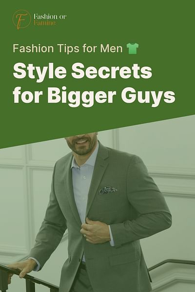 Style Secrets for Bigger Guys - Fashion Tips for Men 👕