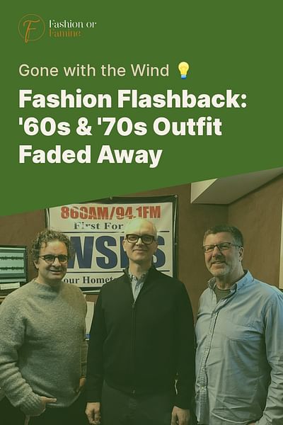 Fashion Flashback: '60s & '70s Outfit Faded Away - Gone with the Wind 💡