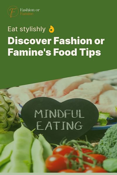 Discover Fashion or Famine's Food Tips - Eat stylishly 👌