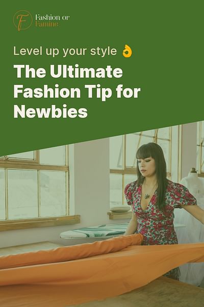The Ultimate Fashion Tip for Newbies - Level up your style 👌
