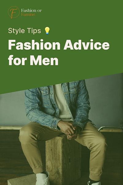 Fashion Advice for Men - Style Tips 💡